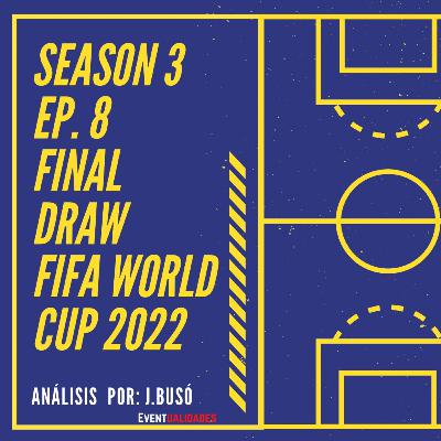S3 EP8 - Final Draw FIFA World Cup Qatar2022
