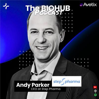 Episode 66 - Andy Parker - CEO of Step Pharma