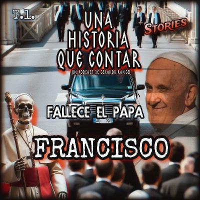 Fallece el PAPA FRANCISCO|Una Historia Que Contar/Stories [Terror]✞