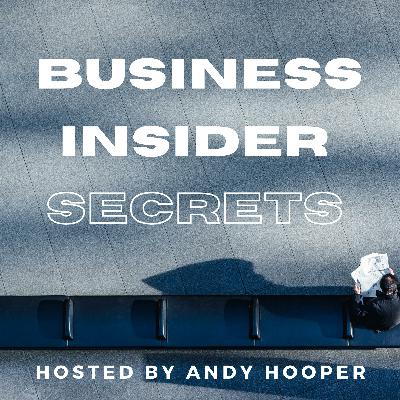 Business Insider Secrets | Episode 14 | Simon Squibb Business Insider Secrets | Episode 14 | Simon Squibb