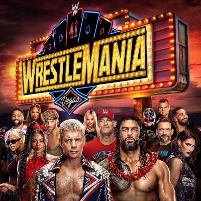 Episode 171: WrestleMania 41