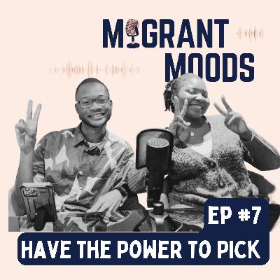 Ep #7 Have the Power to Pick