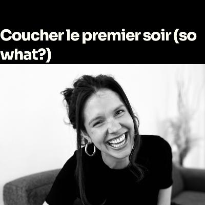 Coucher le premier soir (so what?)