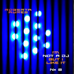 I'm Not A DJ (But I Like It) N# 8