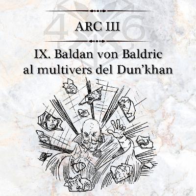 4d6 - Un camí incert || 3x09 - Baldan Von Baldric al multivers del Dun'Khan 4d6 - Un camí incert || 3x09 - Baldan Von Baldric al multivers del Dun'Khan