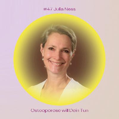 #47 Julia Ness: Wie kann ich Gesundheit herstellen?