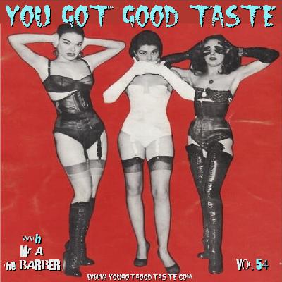 YOU GOT GOOD TASTE vol.54 YOU GOT GOOD TASTE vol.54