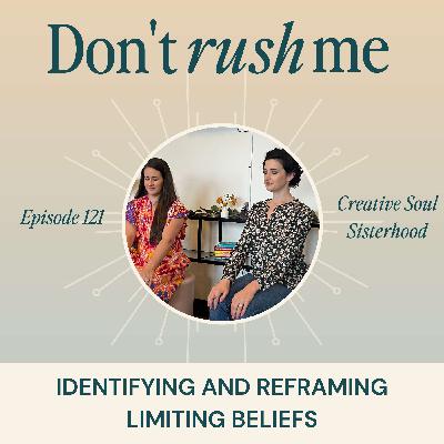 Identifying and Reframing Limiting Beliefs (Creative Soul Sisterhood™ Sneak Peek)