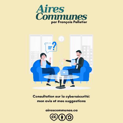 Consultation sur la cybersécurité: mon avis et mes suggestions