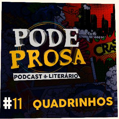 EP11 - Quadrinhos