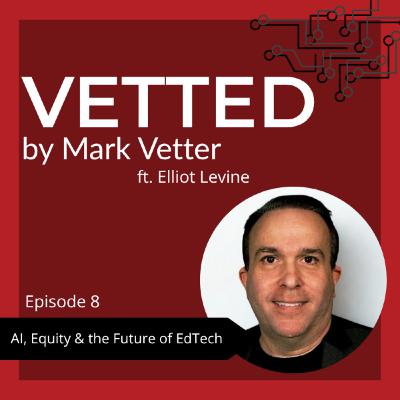 AI, Equity, & the Future of Ed-Tech ft. Elliott Levine AI, Equity, & the Future of Ed-Tech ft. Elliott Levine