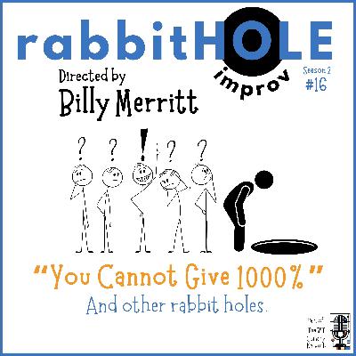 You Can't Give 1000% - And Other rabbitHOLES