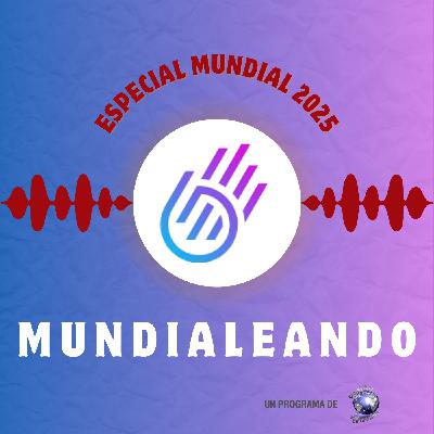Mundialeando 2025: Episodio 7 (07/12/2025)