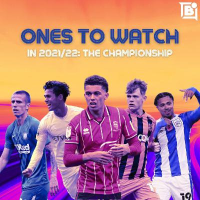 Ones to Watch in 2021/22: The Championship