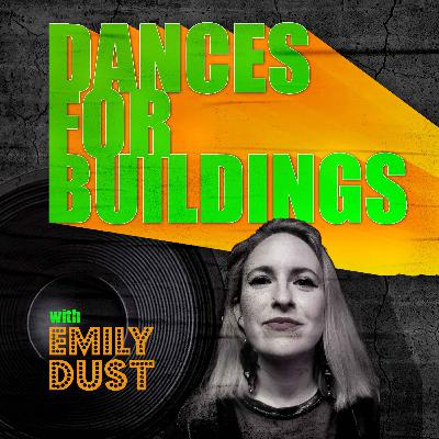 Dances For Buildings with Emily Dust
