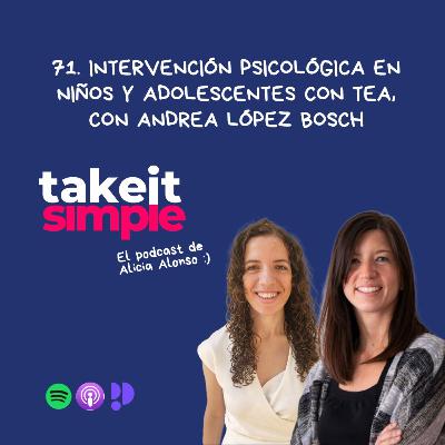 Intervención psicológica en niños y adolescentes con TEA, con Andrea López Bosch I Episodio 71