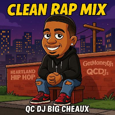 Episode 114: Clean Rap Mix DJ Big Cheaux Downloadable