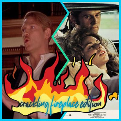 Crackling Fireplace Edition – Episode 1: The Heartbreak Kid (1972) | Love's Labour's Lost (2000)