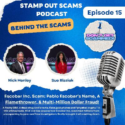EP15: Escobar Inc. Scam: Pablo Escobar’s Name, A Flamethrower, & Multi-Million Dollar Fraud