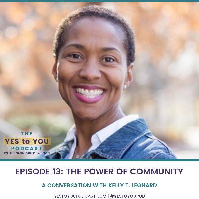 The Power of Community with Kelly T. Leonard - 013 The Power of Community with Kelly T. Leonard - 013