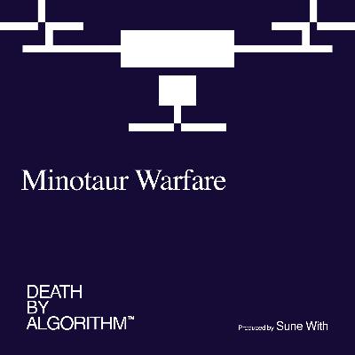 Minotaur Warfare feat. Robert Sparrow