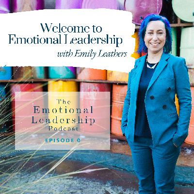 Welcome to Emotional Leadership