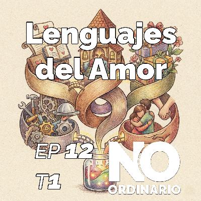 Ep 12 - Lenguajes del amor