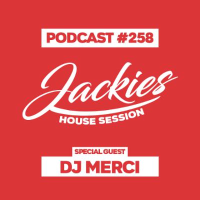 Jackies Music House Session #258 - "Dj Merci"