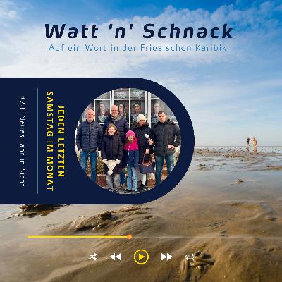 Watt`n` Schnack #28: Neues Jahr in Sicht