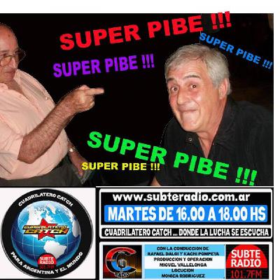 Cuadrilatero catch 8vo programa -invitado:superpibe