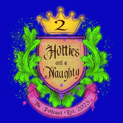 Two Hotties and a Naughty, Episode 11: Burger Marquis