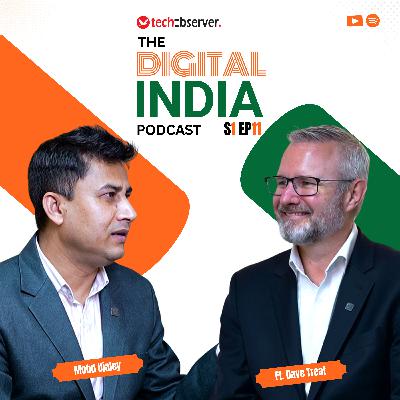 The Digital India Podcast with Pearson CTO Dave Treat: AI, EdTech & Future of Learning | Ep11 Mohd Ujaley