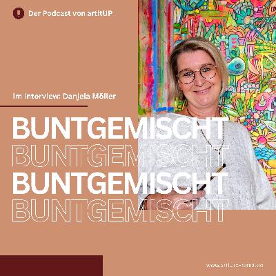 "In meiner Kunst gibt es immer Neues zu entdecken" – Danjela Möller im Interview bei artitUP