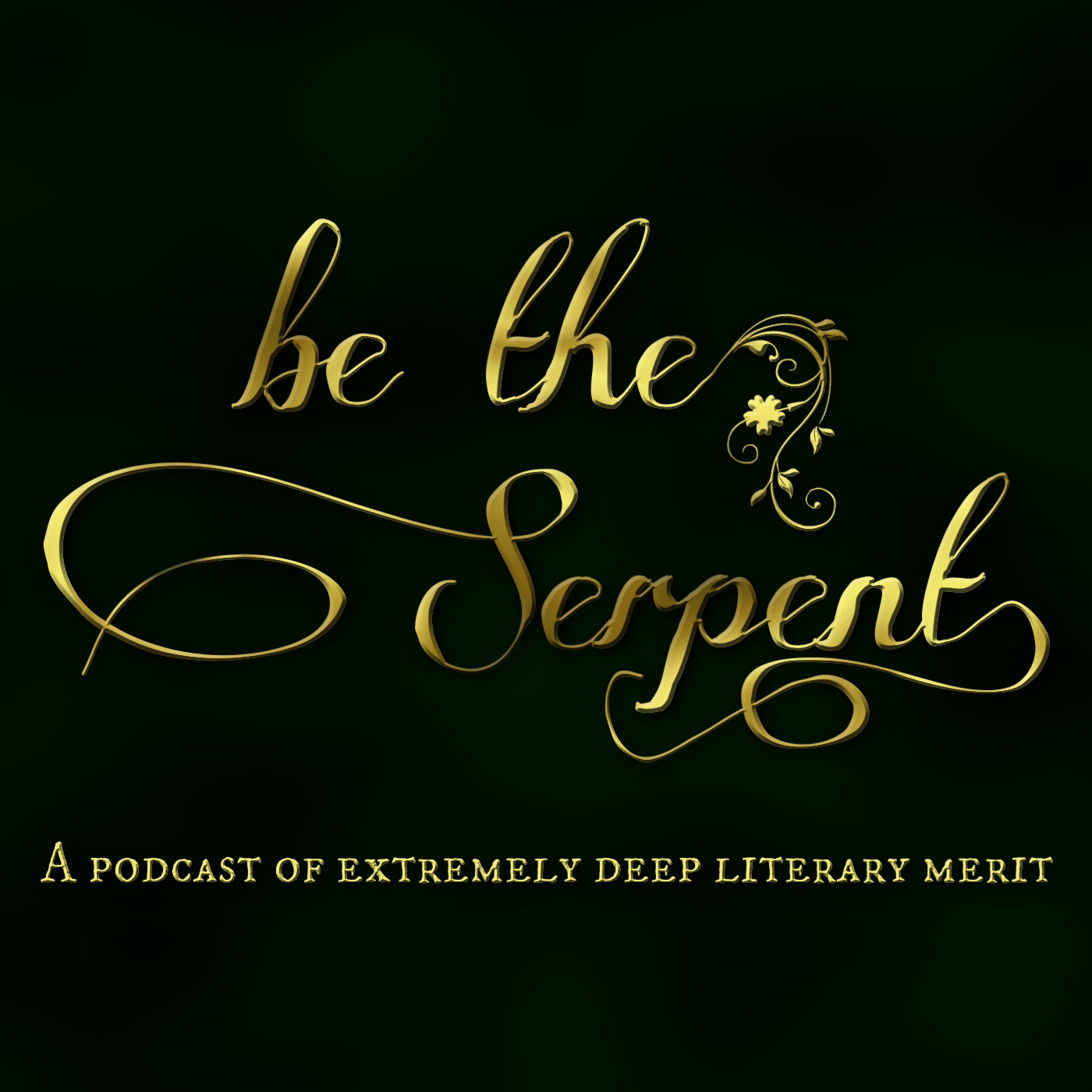 Be the Serpent