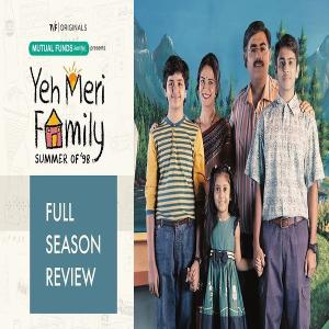 Ep 25: TVF's Yeh Meri Family Season 1 FULL REVIEW | Netflix