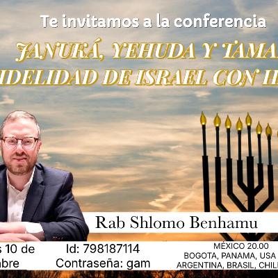 VAYESHEB 5786-JANUCA YEHUDA Y TAMAR- LA FELICIDAD DE AM ISRAEL CON HASHEM
