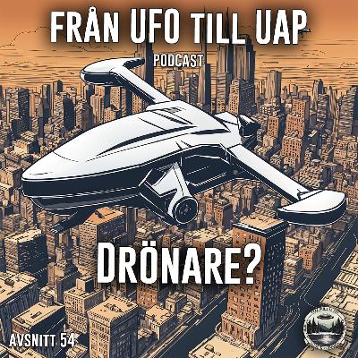 Drönare? - Avsnitt 54