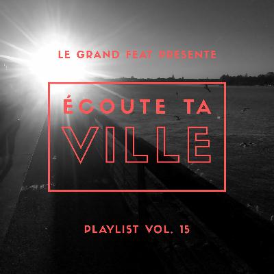 Ecoute Ta Ville Vol. 15