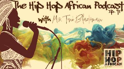HHAP 91: Hip Hop in Africa and the African Diaspora with Toni Blackman