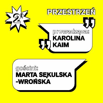 Komfort: PRZESTRZEŃ | Karolina Kaim, Marta Sękulska-Wrońska