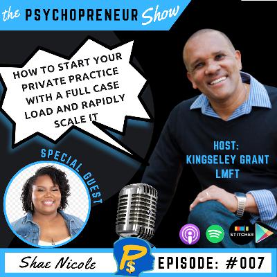 TPS007 | How To Start Your Private Practice With A Full Case Load And Rapidly Scale It with Shae Williams and Kingsley Grant