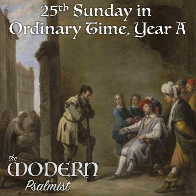 25th Sunday in Ordinary Time, Year A 25th Sunday in Ordinary Time, Year A