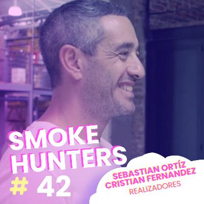 SMOKE HUNTERS EPISODIO #42 Sebastian Ortiz y Cristian Fernández