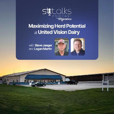 STtalks #351 - Maximizing Herd Potential at United Vision Dairy with Steve Jaeger and Logan Martin STtalks #351 - Maximizing Herd Potential at United Vision Dairy with Steve Jaeger and Logan Martin