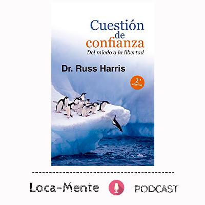 Cuestión de Confianza. Libro de Russ Harris
