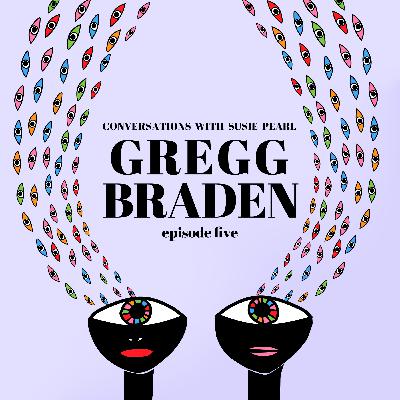 Episode 5 :Gregg Braden
