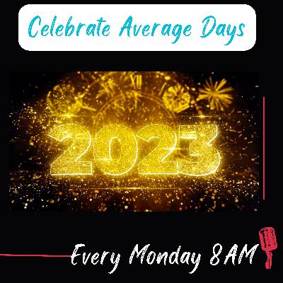 Celebrating the Average Days