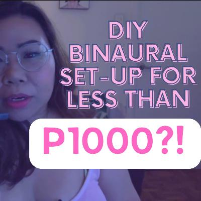 DIY Binaural ASMR Set-up for less than P1,000?!