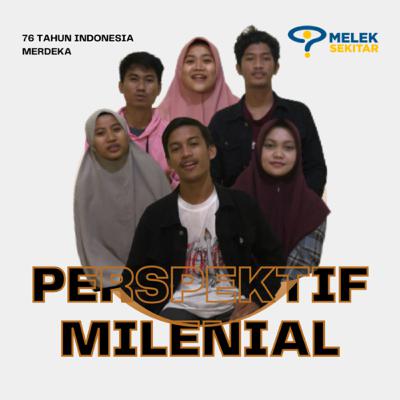Perspektif Milenial tentang Kemerdekaan
