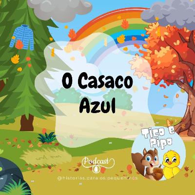 Tico e Pipo: O Casaco Azul